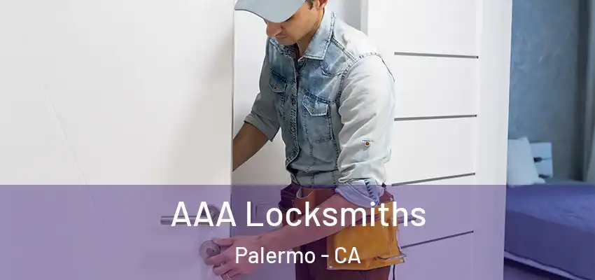 AAA Locksmiths Palermo - CA
