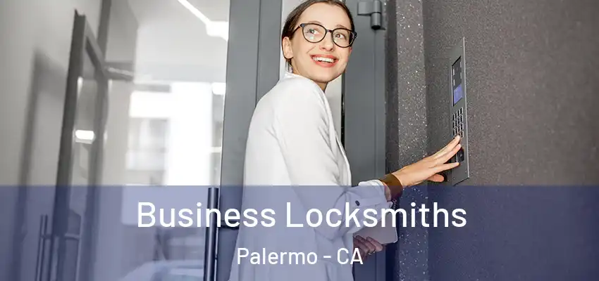  Business Locksmiths Palermo - CA