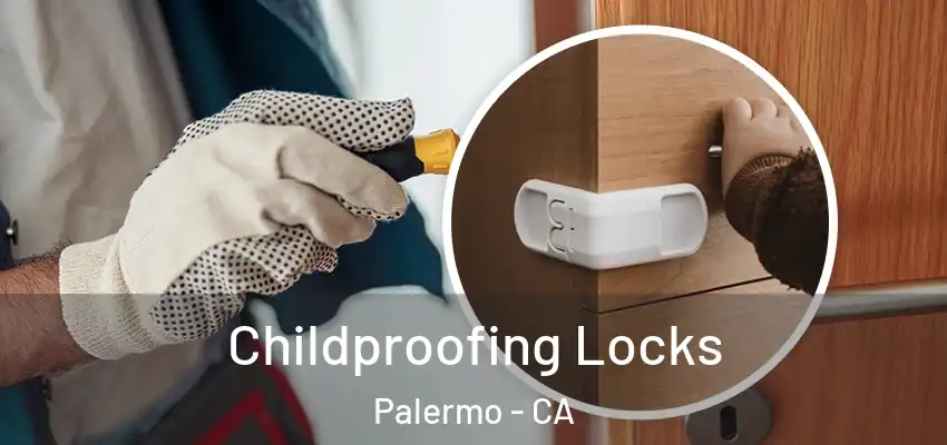  Childproofing Locks Palermo - CA