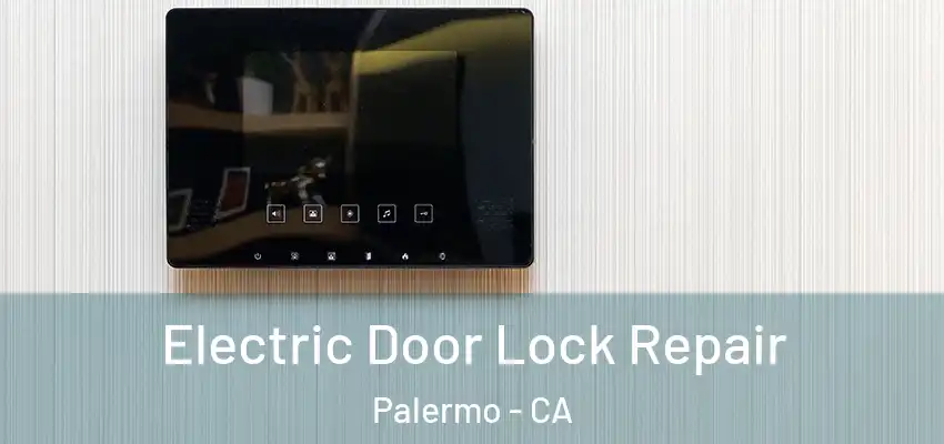  Electric Door Lock Repair Palermo - CA