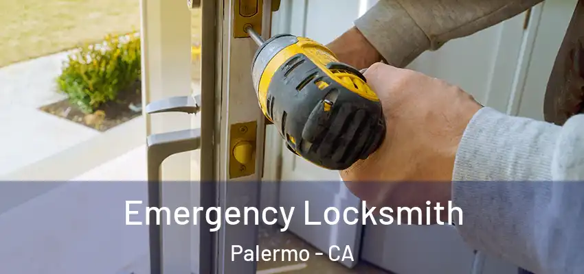  Emergency Locksmith Palermo - CA