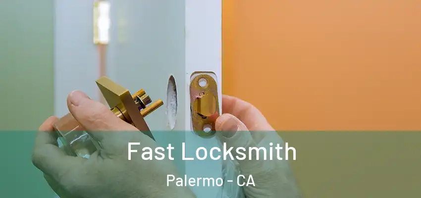  Fast Locksmith Palermo - CA