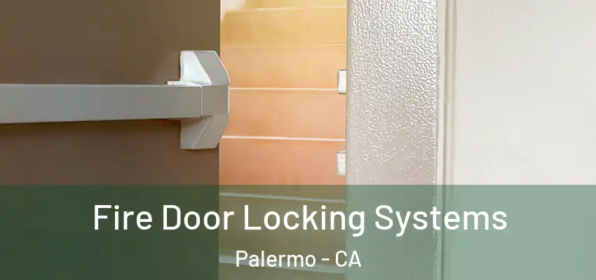  Fire Door Locking Systems Palermo - CA