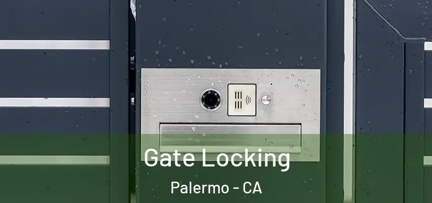  Gate Locking Palermo - CA