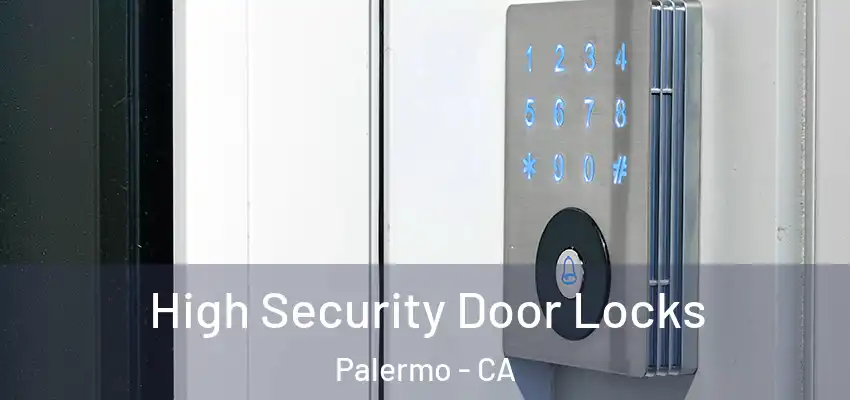  High Security Door Locks Palermo - CA