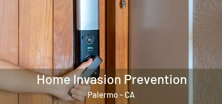  Home Invasion Prevention Palermo - CA