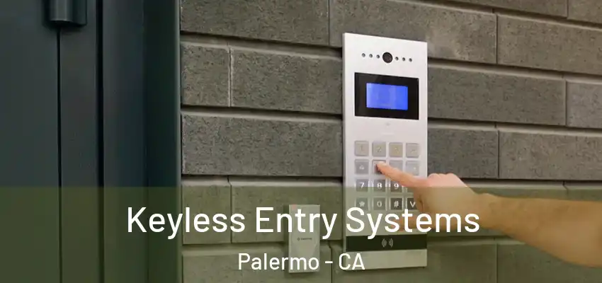  Keyless Entry Systems Palermo - CA