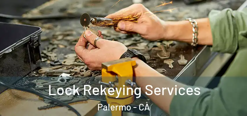  Lock Rekeying Services Palermo - CA
