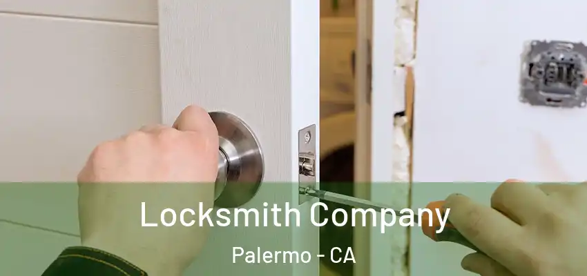  Locksmith Company Palermo - CA