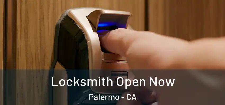  Locksmith Open Now Palermo - CA
