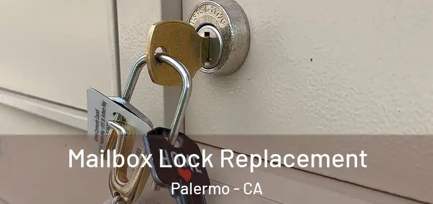  Mailbox Lock Replacement Palermo - CA