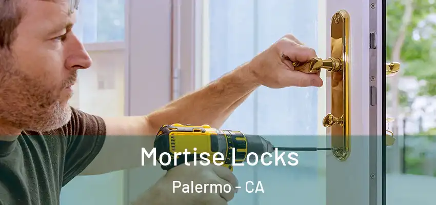  Mortise Locks Palermo - CA