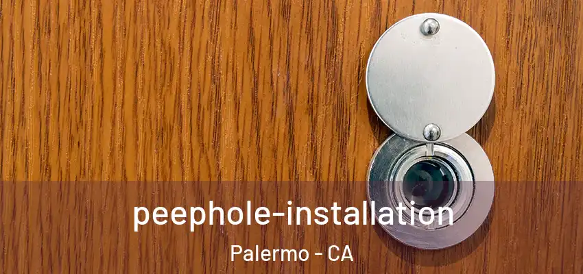  peephole-installation Palermo - CA