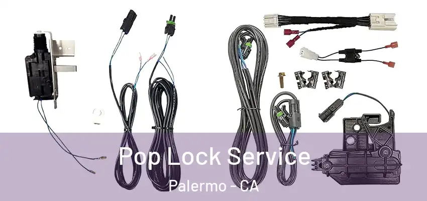  Pop Lock Service Palermo - CA