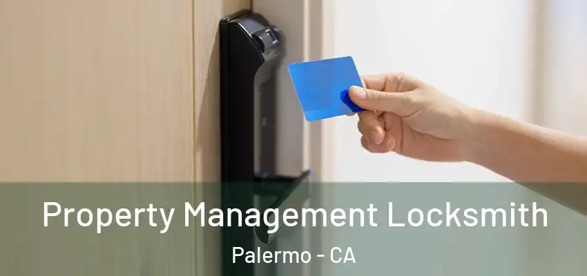  Property Management Locksmith Palermo - CA