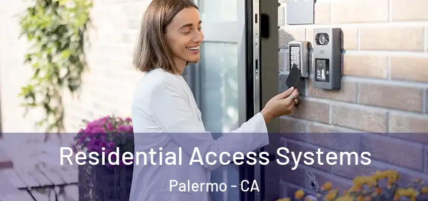  Residential Access Systems Palermo - CA