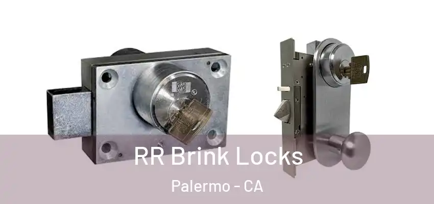  RR Brink Locks Palermo - CA