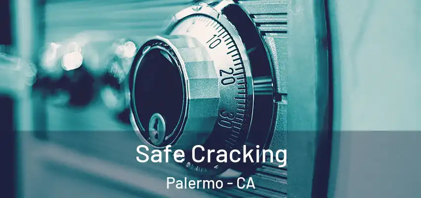  Safe Cracking Palermo - CA