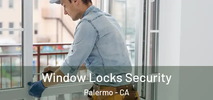  Window Locks Security Palermo - CA
